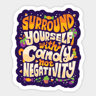 Surround yourself with candy Sticker